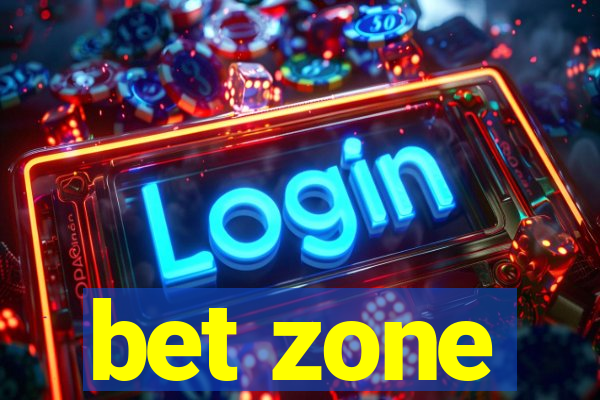 bet zone